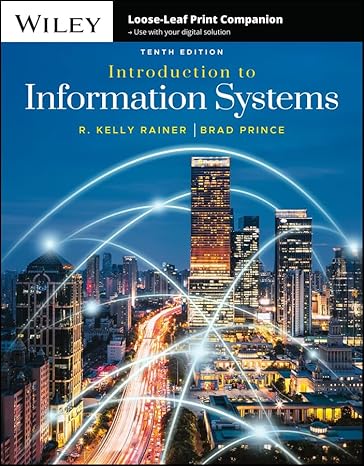 Introduction to Information Systems (10th Edition) - Epub + Converted Pdf